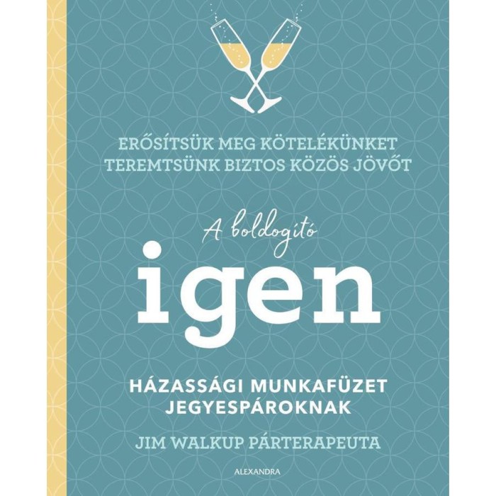 A boldog&iacute;t&oacute; Nem - H&aacute;zass&aacute;gi munkaf&uuml;zet jegyesp&aacute;roknak - Jim Walkup