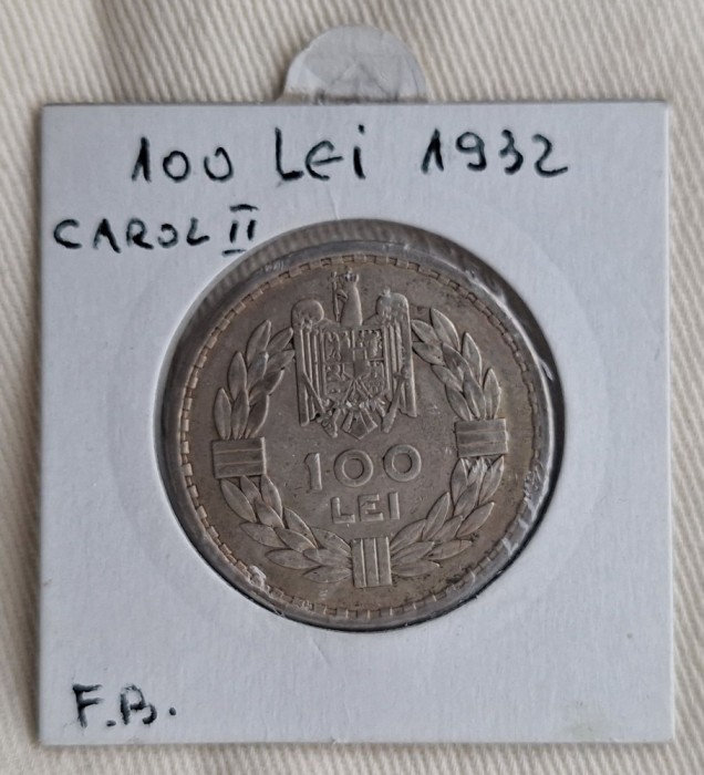 100 Lei 1932 Moneda din argint - Regele Carol 2 - piesa frumoasa, patina superba