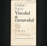 Cumpara ieftin Viscolul si Carnavalul - Marian Popa - Roman, Carte Beletristica