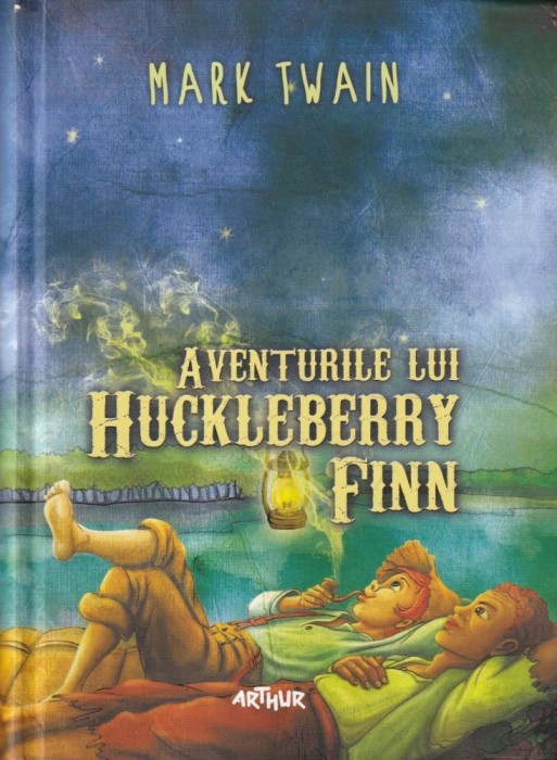 Mark Twain - Aventurile lui Huckleberry Finn