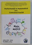 PERFORMANTA IN MATEMATICA PRIN CONCURSUL EUCLID , EDITIA 2015 - 2016 , AUXILIAR , PENTRU CLASA A - II - A de CRISTINA - LAVINIA SAVU ...ILINCA EUGEN