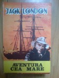 E2 AVENTURA CEA MARE - JACK LONDON