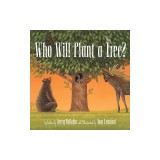 Who Will Plant a Tree?