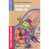 Balada Unui Greier Mic, George Toparceanu - Editura Astro