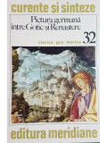 Viorica Guy Marica - Pictura germana intre Gotic si Renastere (editia 1981)