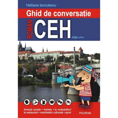 Ghid de conversatie roman-ceh. Ed. II - Helliana Ianculescu foto