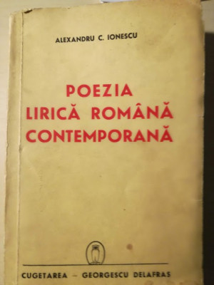 Poezia lirica romana contemporana, Alexandru C. Ionescu, Ed. Cugetarea, interbel foto