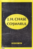 J. H. Chase - Cosmarul