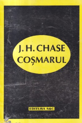 J. H. Chase - Cosmarul foto