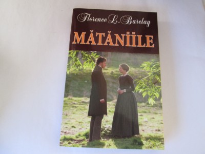 Florence L. Barclay - Mataniile foto