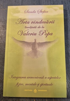 Arta vindecarii invatat de la Valeriu Popa Sanda Stefan foto