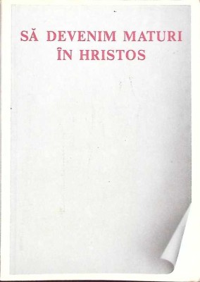 SA DEVENIM MATURI IN HRISTOS-J. O. SANDERS-263711 foto
