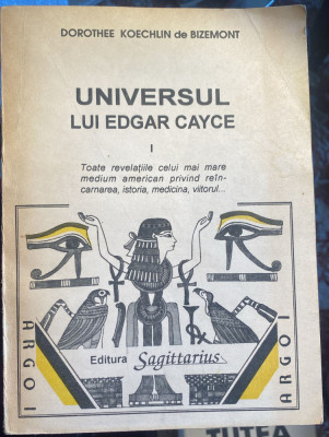 UNIVERSUL LUI EDGAR CAYCE,DOROTHEE KOECHLIN de BIZEMONT/,,SAGITARIUS&amp;quot;1993 foto