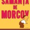 Samanta De Morcov, Ruth Krauss, Crockett Johnson - Editura Art
