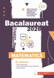 Bac 2026. Matematica. Mate-info, Adrian Zanoschi, Gheorghe Iurea, Gabriel Popa. Petru Raducanu, Ioan Serdean
