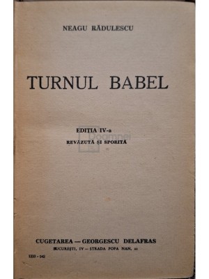 Neagu Radulescu - Turnul Babel, editia a IV-a (Editia: 1942) foto