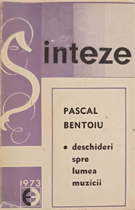 DESCHIDERI SPRE LUMEA MUZICII-PASCAL BENTOIU-253066