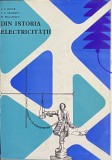 DIN ISTORIA ELECTRICITATII de I. N. BUCUR, M. MACAVESCU, I.G. STANESCU, 1966