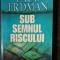 SUB SEMNUL RISCULUI - PAUL ERDMAN