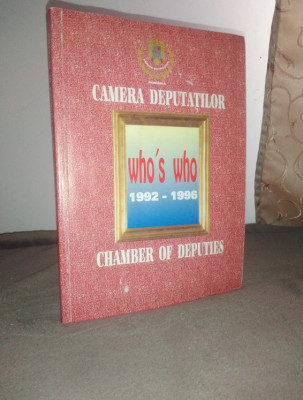 Camera Deputatilor - Who&amp;#039;s who - 1992-1996 / editie bilingva ro - en foto