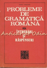 Probleme De Gramatica Romana. Intrebari Si Raspunsuri - Iancu Coleasa foto