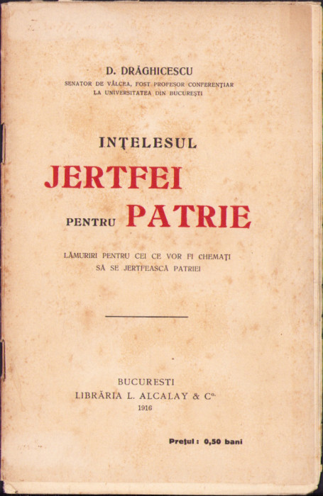 HST C1747 &Icirc;nțelesul jertfei pentru patrie 1916 Drăghicescu