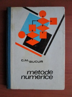 C. M. Bucur - Metode numerice foto