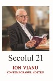 Secolul 21 - Ion Vianu, contemporanul nostru |, 2020