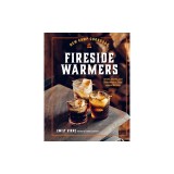 New Camp Cookbook Fireside Warmers: Drinks, Sweets, and Shareables to Enjoy Around the Fire
