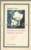 Breviar de Estetica - Benedetto Croce, Editura Stiintifica, 1971, Filosofie