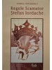 Ludmila Patlanjoglu - Regele scamator: Stefan Iordache, editia a II-a (Editia: 2008)