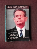 NIMIC FARA DUMNEZEU NOI CONVORBIRI CU MIHAI I AL ROMANIEI , Mircea Ciobanu , 1992