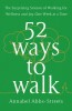 52 Ways to Walk: The New Science and Timeless Joy of How, When, Where, and Why