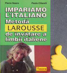 Metoda Larousse de invatare a limbii italiene Paolo Cifarelli, Pierre Noaro foto