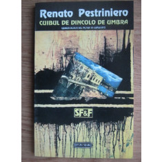 Renato Pestriniero - Cuibul de dincolo de umbra