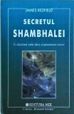 James Redfield - Secretul Shambhalei. In cautarea celei de-a unsprezecea viziuni