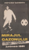 Mircea Lucescu - Mirajul gazonului, 1981