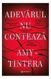 Adevărul nu contează Amy Tintera carte fictiune romance paperback brosat