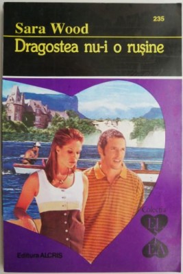 Dragostea nu-i o rusine &amp;ndash; Sara Wood foto