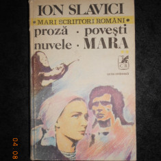 IOAN SLAVICI - PROZA. POVESTI. NUVELE. MARA volumul 2 (1980, editie cartonata)