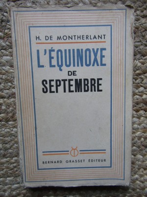 HENRY DE MONTHERLANT - L&amp;#039;EQUINOXE DE SEPTEMBRE (1938, editie cartonata) foto