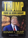 TRUMP. CUM SA DEVII BOGAT - Donald Trump