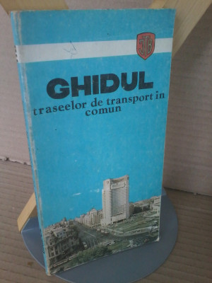 GHIDUL TRASEELOR DE TRANSPORT IN COMUN (I.T.B.) Bucuresti 1982 foto