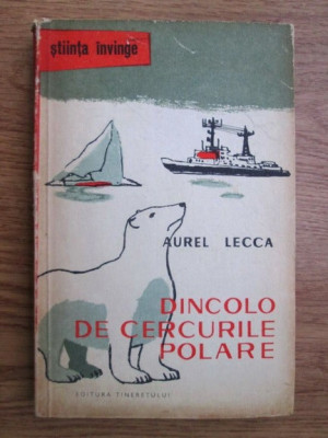 Aurel Lecca - Dincolo de cercurile polare foto