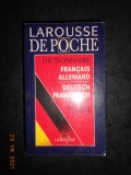 LAROUSSE DICTIONNAIRE FRANCAIS-ALLEMAND / DEUTSCH-FRANZOSISCH 80.000 de cuvinte