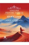 Singura printre intrusi Vol.2: Spirit liber - Sofia Raduinea