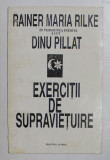 EXERCITII DE SUPRAVIETUIRE de RAINER MARIA RILKE , 1993