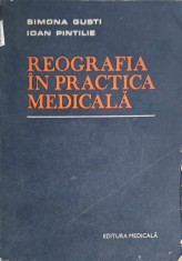 REOGRAFIA IN PRACTICA MEDICALA-SIMONA GUSTI, IOAN PINTILIE-255582