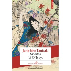 Moartea lui O-Tsuya - Junichiro Tanizaki