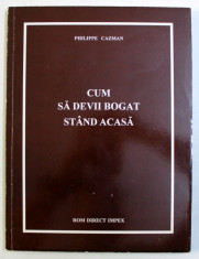 CUM SA DEVII BOGAT STAND ACASA de PHILIPPE CAZMAN , 1994 foto